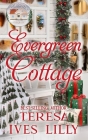 Evergreen Cottage: Holiday Cottage Series By V. McKevitt (Illustrator), Teresa Ives Lilly Cover Image