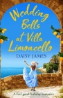 Wedding Bells at Villa Limoncello (Tuscan Dreams) By Daisy James Cover Image