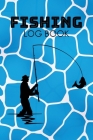 Fishing Log Book: The perfect fishing gift for men, teens and kids that love fishing. Cover Image