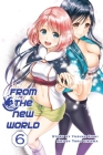 From the New World, Volume 6 By Yusuke Kishi, Toru Oikawa (Adapted by) Cover Image
