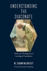 Understanding the Diaconate: Historical, Theological, and Sociological Foundations Cover Image