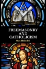 Freemasonry and Catholicism Cover Image