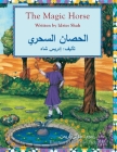 The Magic Horse: English-Arabic Edition Cover Image