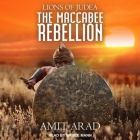 The Maccabee Rebellion By Amit Arad, Bruce Mann (Read by) Cover Image