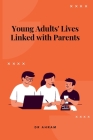Young Adults' Lives Linked with Parents By Ahram Cover Image