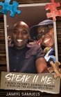 Speak II Me: A Black Father's Journey Raising a Son on the Autism Spectrum By Jamiyl Samuels, Tracy-Ann Samuels (Contribution by), Jacqueline Stallworth (Cover Design by) Cover Image