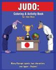 Judo: Coloring and Activity Book: Judo is one of Idan's interests. He has authored various of Coloring & Activity books whic Cover Image
