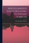 Miscellaneous Essays Relating to Indian Subjects By Brian Houghton Hodgson Cover Image