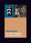Bob Mould's Workbook (33 1/3) By Walter Biggins, Daniel Couch Cover Image