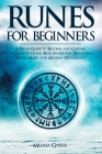 Runes for Beginners: A Pagan Guide to Reading and Casting the Elder Futhark Rune Stones for Divination, Norse Magic and Modern Witchcraft By Melissa Gomes Cover Image