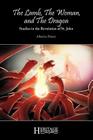 The Lamb, the Woman, and the Dragon: Studies in the Revelation of St. John By Albertus Pieters, John Keohane (Afterword by), David McClister (Foreword by) Cover Image