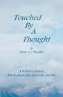 Touched by a Thought By Brian G. O'Rourke Cover Image