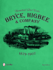 Homestead Glass Works: Bryce, Higbee & Company, 1879-1907 Cover Image
