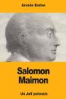 Salomon Maimon: Un Juif polonais By Arvède Barine Cover Image