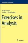 Exercises in Analysis: Part 1 (Problem Books in Mathematics) By Leszek Gasińksi, Nikolaos S. Papageorgiou Cover Image