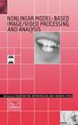 Nonlinear Model-Based Image/Video Processing and Analysis By C. Kotropoulos (Editor), Ioannis Pitas (Editor) Cover Image