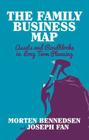 The Family Business Map: Assets and Roadblocks in Long Term Planning (INSEAD Business Press) Cover Image