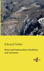 Reise nach Innerarabien, Kurdistan und Armenien By Eduard Nolde Cover Image