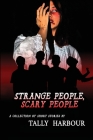 Strange People, Scary People: A Collection of Short Stories Cover Image
