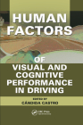 Human Factors of Visual and Cognitive Performance in Driving By Candida Castro Cover Image