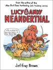Lucy & Andy Neanderthal (Lucy and Andy Neanderthal #1) By Jeffrey Brown, Jeffrey Brown (Illustrator) Cover Image