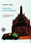 Metal Toys from Nuremberg, 1910-1979 Cover Image
