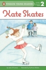 Kate Skates (Penguin Young Readers, Level 2) By Jane O'Connor, DyAnne DiSalvo (Illustrator) Cover Image