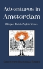 Adventures in Amsterdam: Bilingual Dutch-English Stories Cover Image