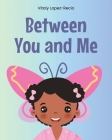 Between You and Me Cover Image