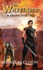 The Wayfinder: A Heartland Tale Cover Image