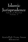 Islamic Jurisprudence: Tahir al-Wasilah (Volume 2 #2) By Ayatollah Uzma Imam Khomeini Cover Image