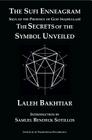 The Sufi Enneagram: Sign of the Presence of God (Wajhullah): The Secrets of the Symbol Unveiled By Laleh Bakhtiar (Concept by) Cover Image
