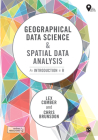 Geographical Data Science and Spatial Data Analysis: An Introduction in R Cover Image