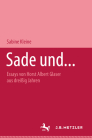 Sade Und...: Essays Von Horst Albert Glaser Aus Dreißig Jahren By Michel Delon, Sabine Kleine Cover Image