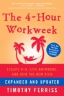 The 4-Hour Workweek, Expanded and Updated: Expanded and Updated, With Over 100 New Pages of Cutting-Edge Content. Cover Image