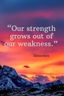 Our strength grows out of our weakness - Emerson: Daily Motivation Quotes Sketchbook with Square Border for Work, School, and Personal Writing - 6x9 1 By Newprint Publishing Cover Image