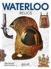 Waterloo Relics By Gilles Bernard, Gérard Lachaux Cover Image