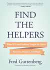 Find the Helpers: What 9/11 and Parkland Taught Me about Recovery, Purpose, and Hope (School Safety, Grief Recovery) Cover Image