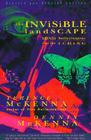 The Invisible Landscape: Mind, Hallucinogens, and the I Ching By Terence Mckenna Cover Image