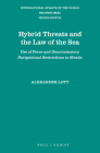Hybrid Threats and the Law of the Sea: Use of Force and Discriminatory Navigational Restrictions in Straits (International Straits of the World #19) By Alexander Lott Cover Image