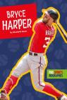 Bryce Harper (Pro Sports Biographies) Cover Image