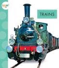 Trains (Spot Mighty Machines) By Wendy Strobel Dieker Cover Image