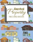 Rental Property Record Book: Rental Property Landlord Income Maintenance Management Tracker Record Book By California MM Cover Image