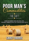 The Poor Man's Commodities By Carey Harris Cover Image