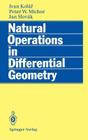 Natural Operations in Differential Geometry By Ivan Kolar, Peter W. Michor, Jan Slovak Cover Image