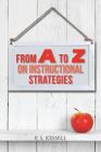 From a to Z on Instructional Strategies By P. S. Kessell Cover Image