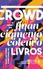 Crowd, o guia de financiamento coletivo para livros By Marina Avila Cover Image