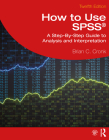 How to Use SPSS(R): A Step-By-Step Guide to Analysis and Interpretation Cover Image