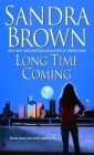 Long Time Coming: A Novel By Sandra Brown Cover Image