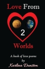 Love From Two Worlds By Karlina Dunston Cover Image